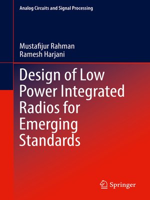 cover image of Design of Low Power Integrated Radios for Emerging Standards